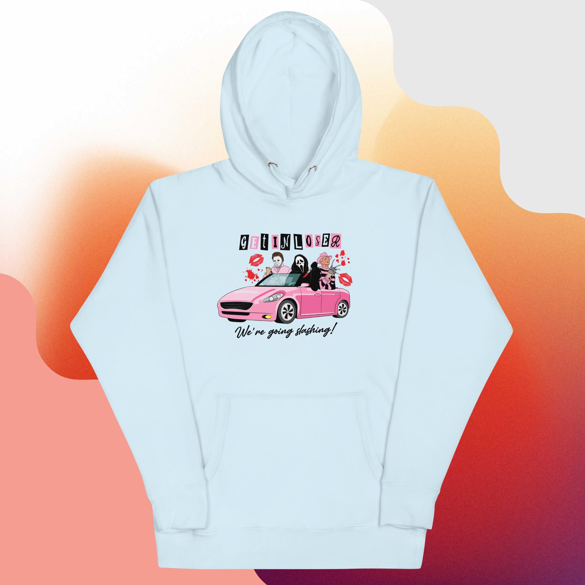 Get in Loser Hoodie
